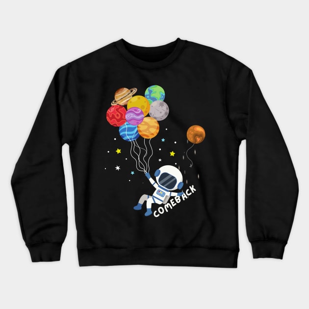 Astronaut Balloons Planets Crewneck Sweatshirt by Teewyld